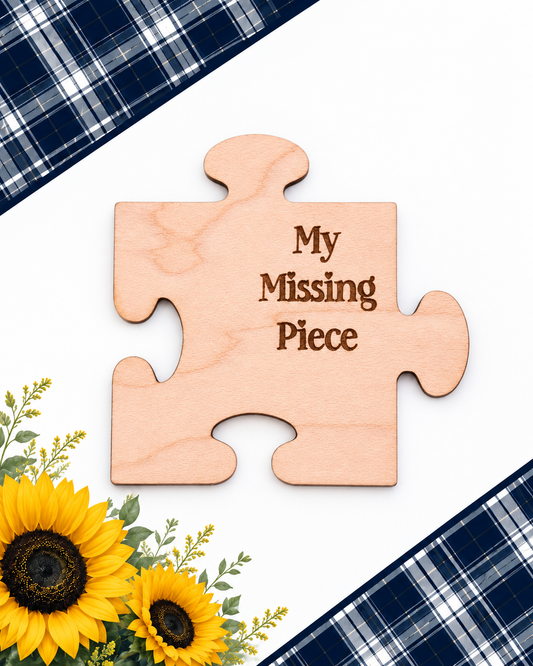 Engraved “My Missing Piece” Keepsake